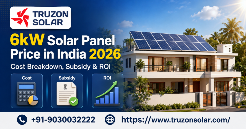 6kW Solar Panel Price in India 2026 — Cost Breakdown, Subsidy and ROI