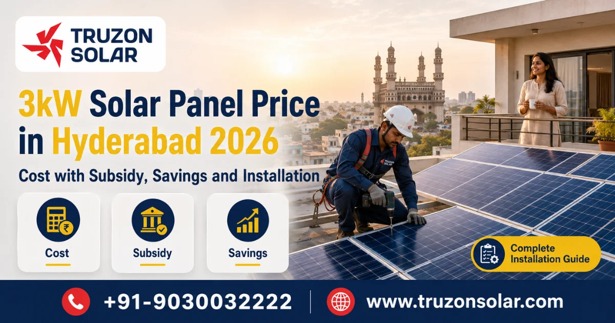 3kW Solar Panel Price in Hyderabad 2026 — Cost with Subsidy, Savings and Installation